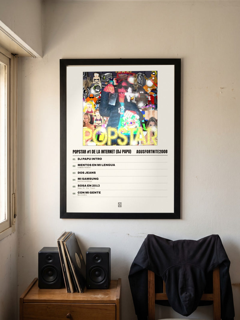 Póster de POPSTAR #1 DE LA INTERNET (DJ PAPU) de AgusFortnite2008 enmarcado en una pared, en un ambiente real