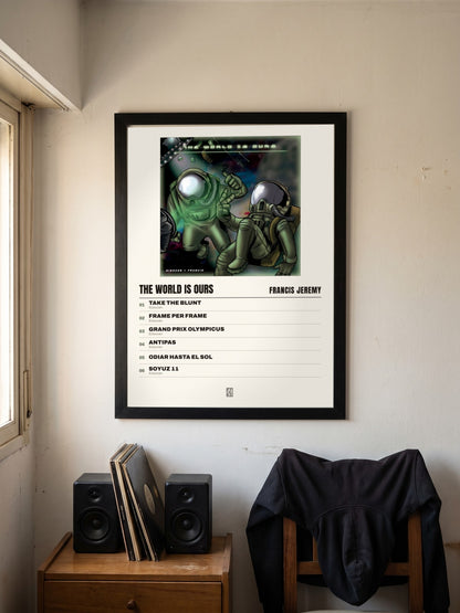 Póster de The World Is Ours de Francis Jeremy enmarcado en una pared
