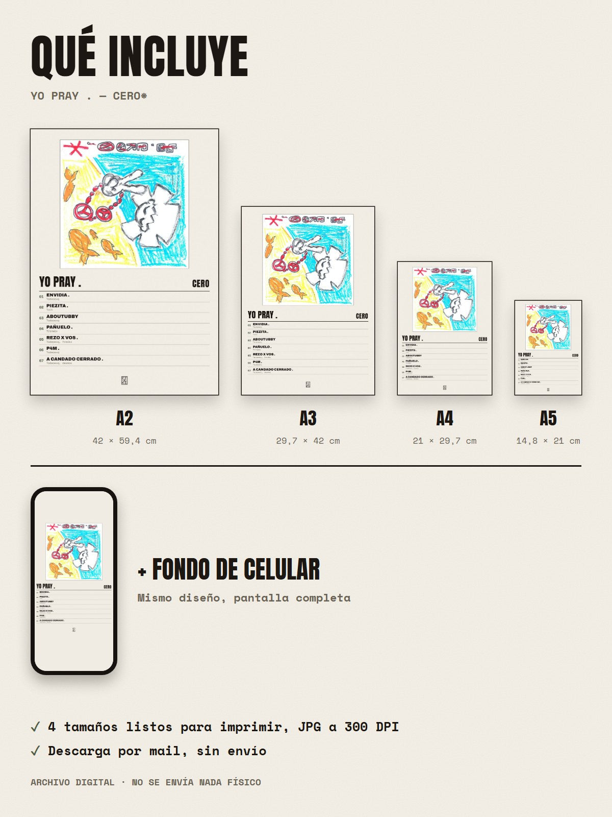 Qué incluye el póster de yo pray . de cero*: A2, A3, A4, A5 y fondo de celular
