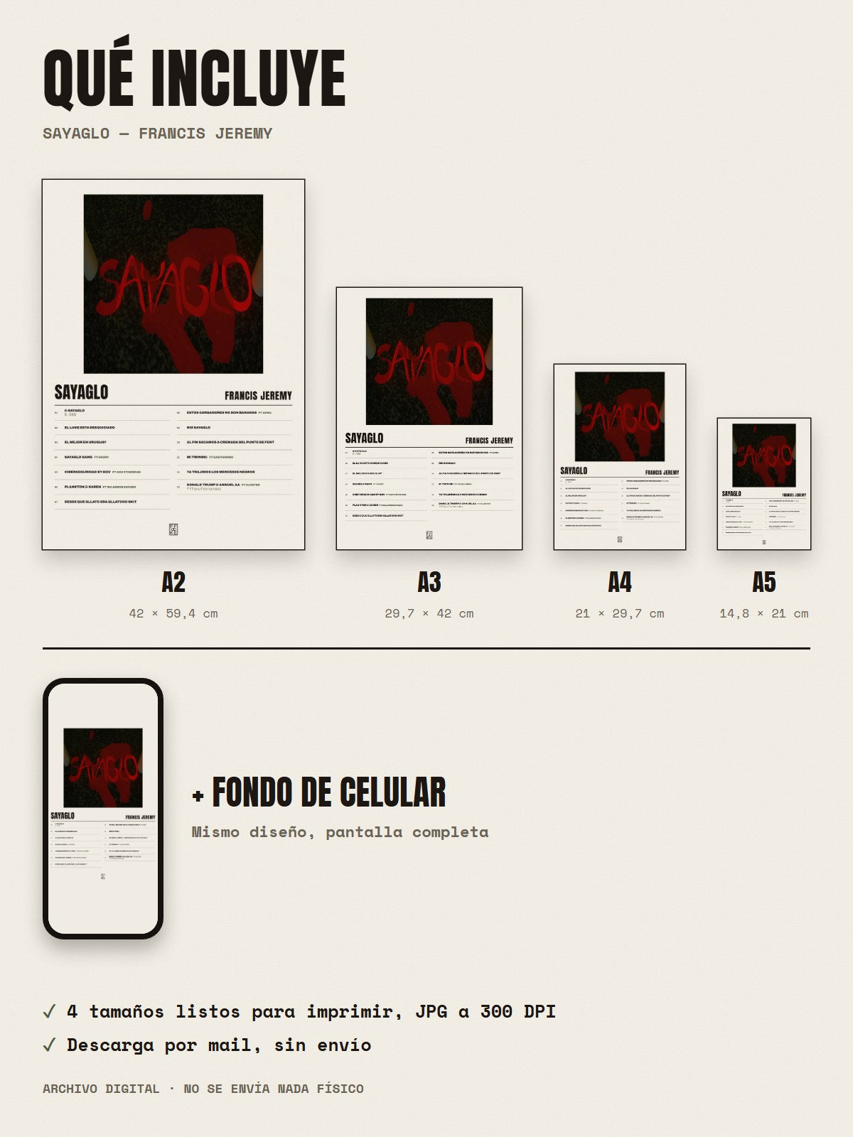 Qué incluye el póster de SAYAGLO de Francis Jeremy: A2, A3, A4, A5 y fondo de celular