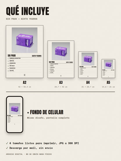 Qué incluye el póster de SIX PACK de Sixto Yegros: A2, A3, A4, A5 y fondo de celular