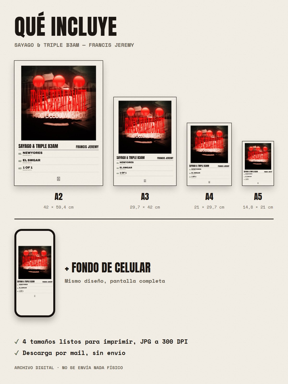 Qué incluye el póster de SAYAGO & TRIPLE B3AM de Francis Jeremy: A2, A3, A4, A5 y fondo de celular