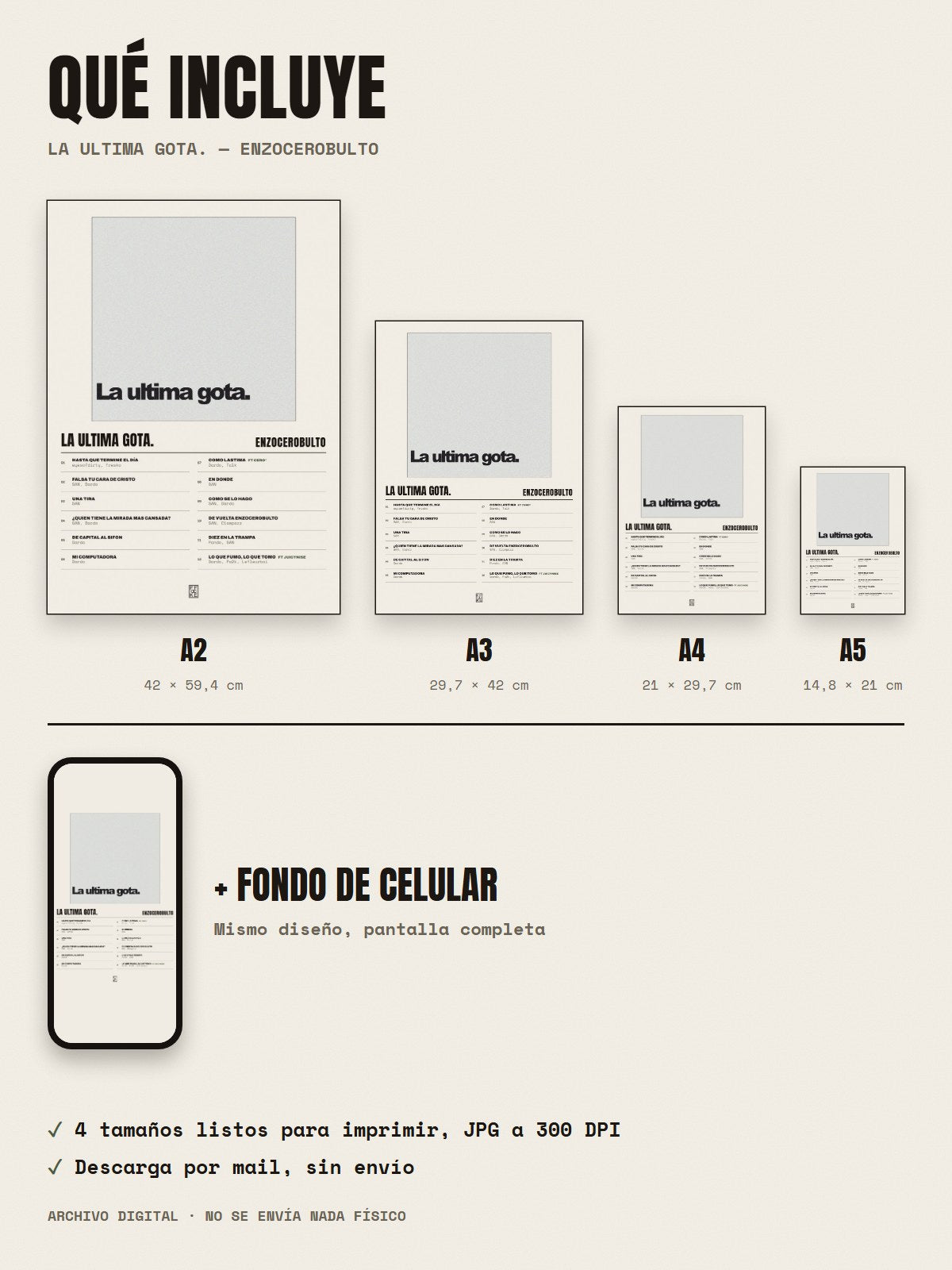 Qué incluye el póster de La ultima gota. de enzocerobulto: A2, A3, A4, A5 y fondo de celular
