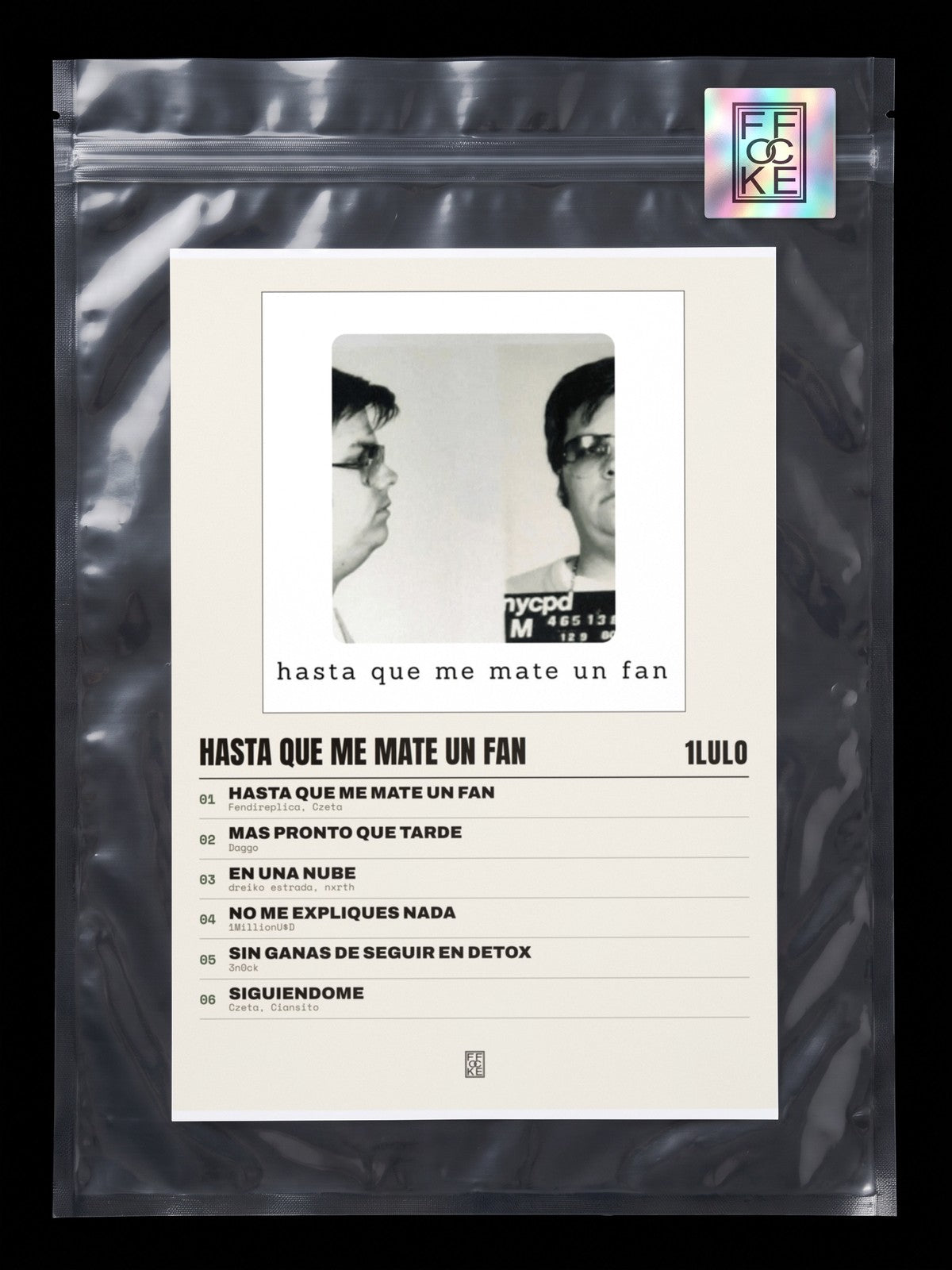 Póster de HASTA QUE ME MATE UN FAN de 1lulo en una bolsa sellada con sticker FFOCKE