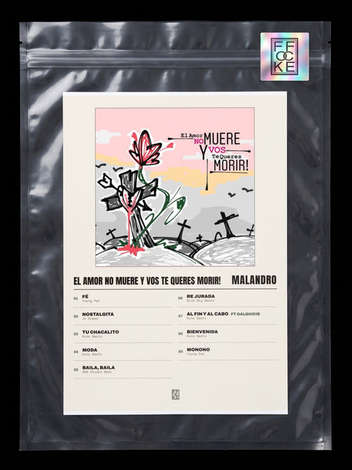 Póster de El Amor No Muere Y Vos Te Queres Morir! de Malandro en una bolsa sellada con sticker FFOCKE